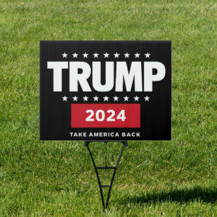 Donald Trump 2024 Take America Back Election  Sign