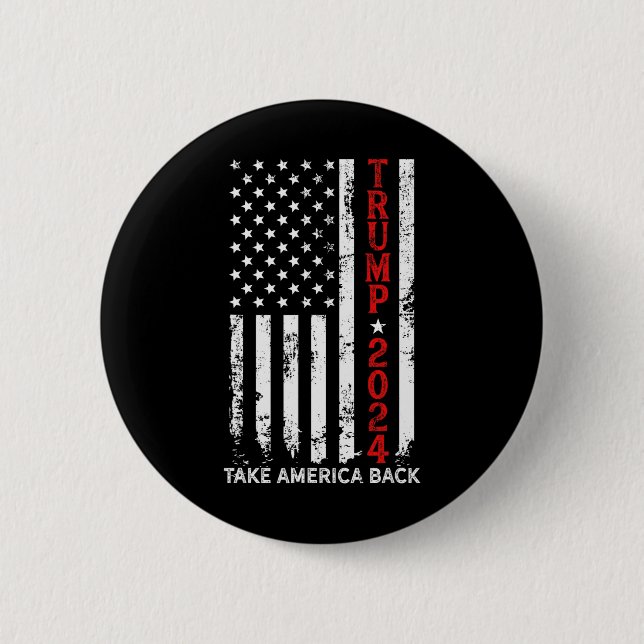 Donald Trump 2024 Take America Back Election - The Button (Front)