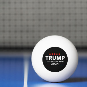 Donald Trump 2024 Take America Back  Ping Pong Ball