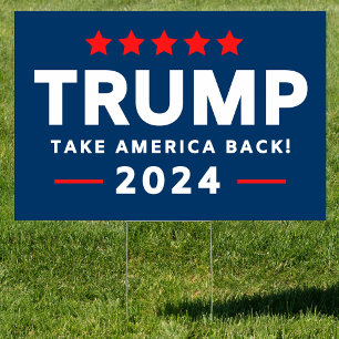 Donald Trump 2024 Take America Back  Sign
