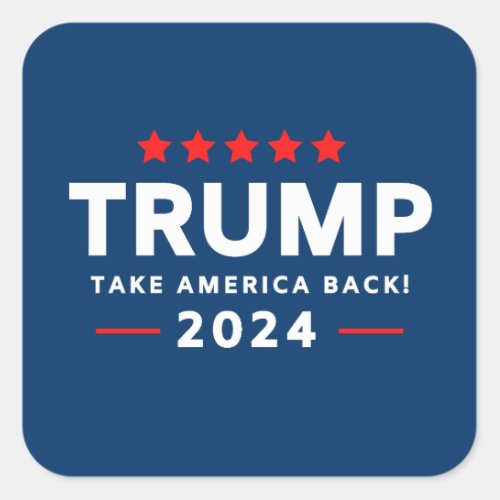 Donald Trump 2024 Take America Back  Square Sticker