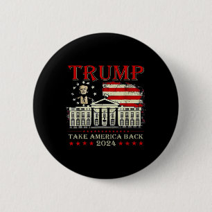 Donald Trump 2024 Take America Byck American Flag Button