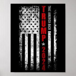 Donald Trump 2024 Take America Byck American Flag  Poster