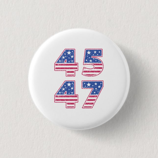 Donald Trump 45-47 Button (Front)