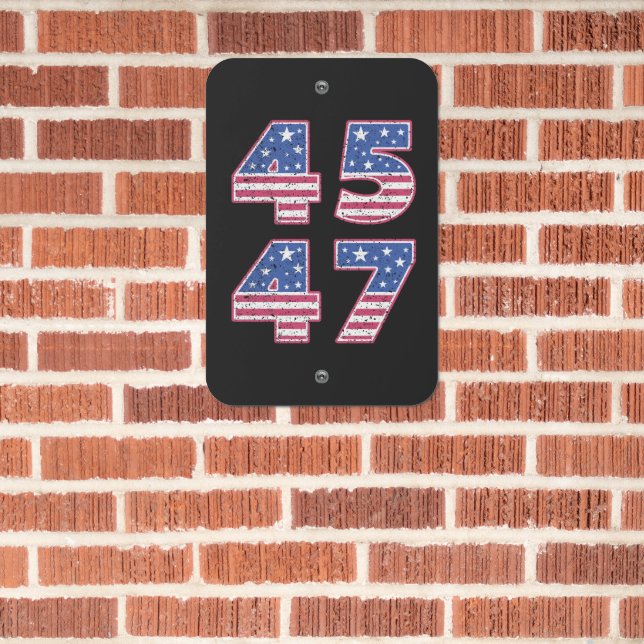 Donald Trump 45-47 Metal Sign (In Situ(Brick))