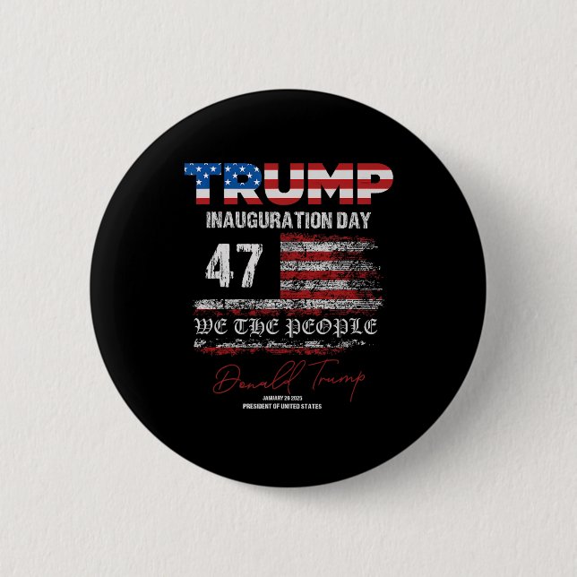 Donald Trump 47th President 2025 Inauguration Usa  Button (Front)