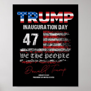 Donald Trump 47th President 2025 Inauguration Usa  Poster