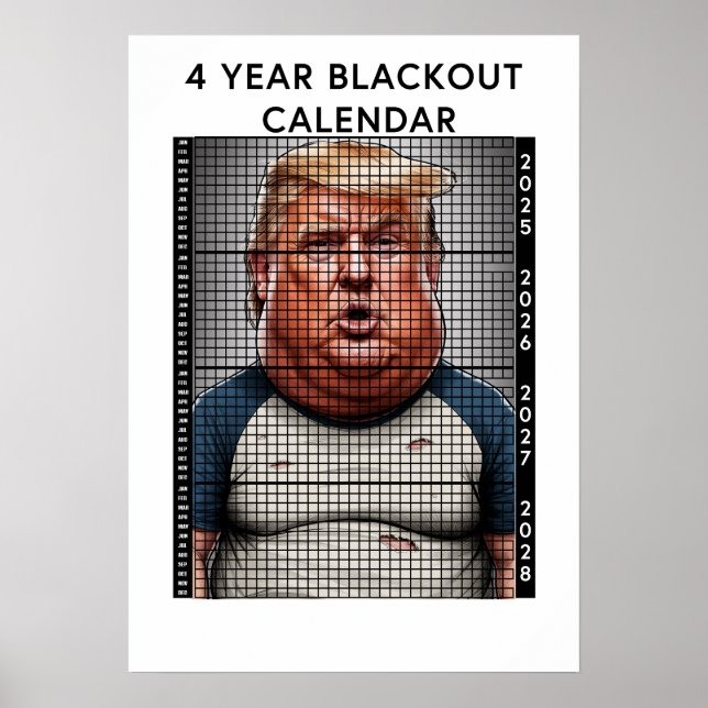 DONALD TRUMP 4 YEAR BLACKOUT CALENDAR HUMOR POSTER (Front)