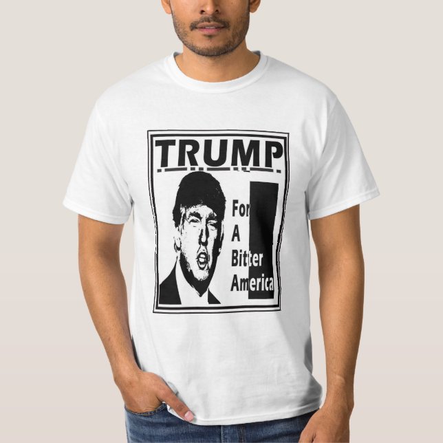 Donald Trump: A bitter America T-Shirt (Front)