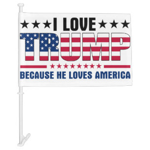 Donald Trump Because He Loves America Car Flag
