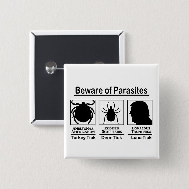 Donald Trump Beware of Parasites Button (Front & Back)