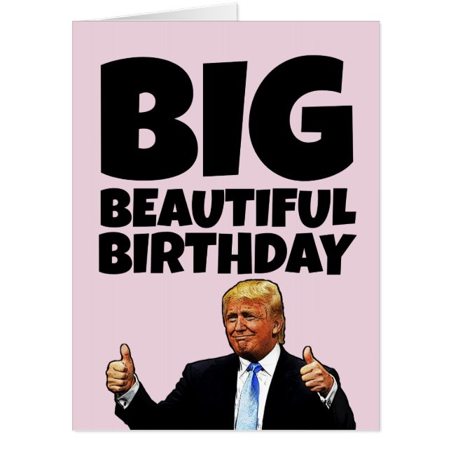 DONALD TRUMP BIG BIRTHDAY FUNNY GREETING CARD (Front)