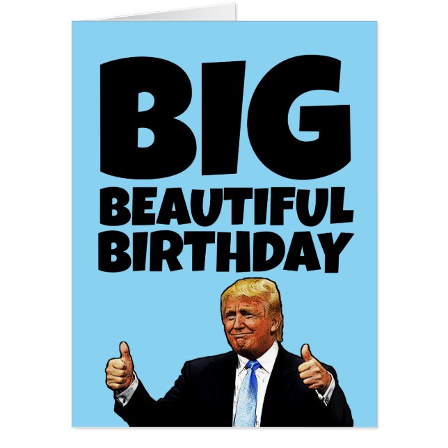 DONALD TRUMP BIG BIRTHDAY FUNNY GREETING CARD (Front)