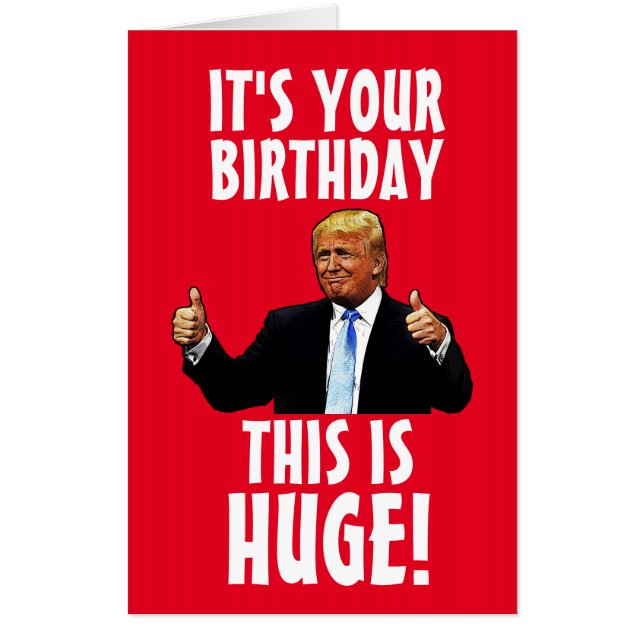 DONALD TRUMP BIGGET OVERSIZED GIANT BIRTHDAY CARD (Front)
