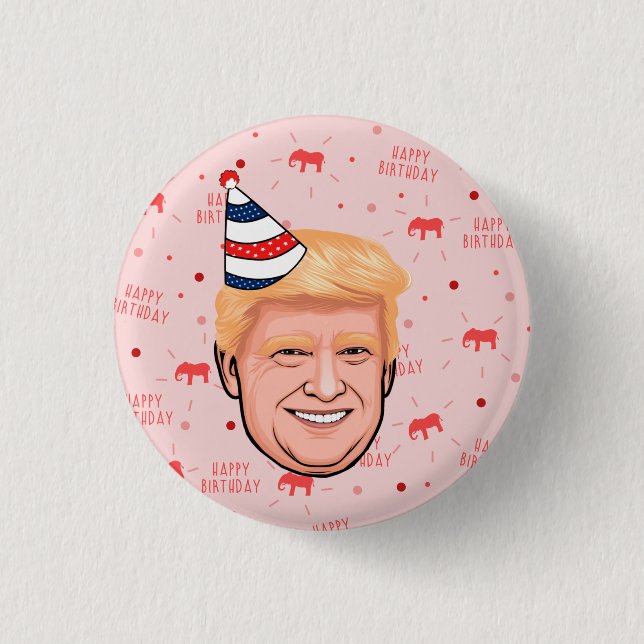 DONALD TRUMP BIRTHDAY BUTTON (Front)
