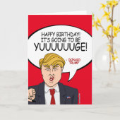 Donald Trump Birthday - It's going to be Yuuuuge! Card (Yellow Flower)