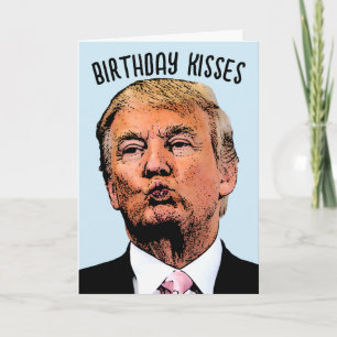 DONALD TRUMP BIRTHDAY KISS GREETING CARD