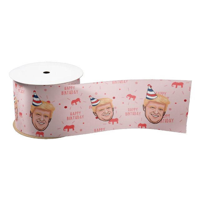 DONALD TRUMP BIRTHDAY SATIN RIBBON (Spool)