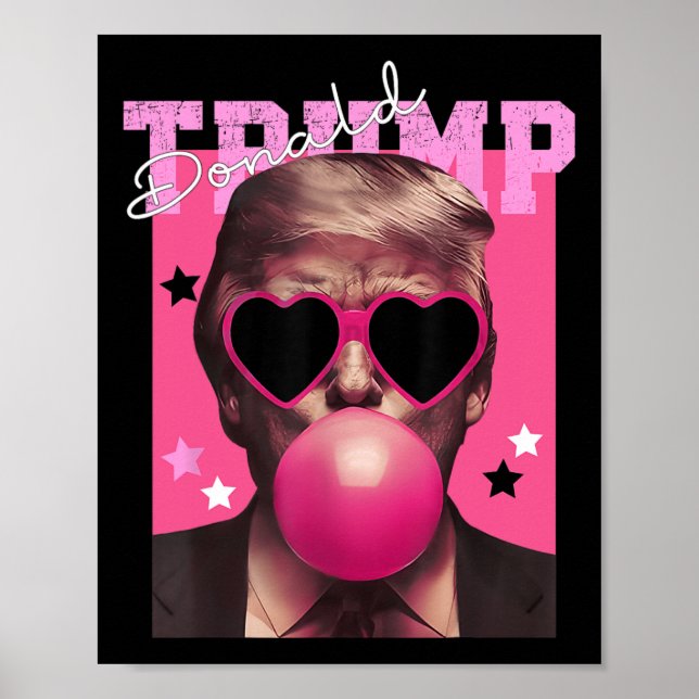 Donald Trump Blowing Bubble Gum Pink Sungles Trump Poster (Front)