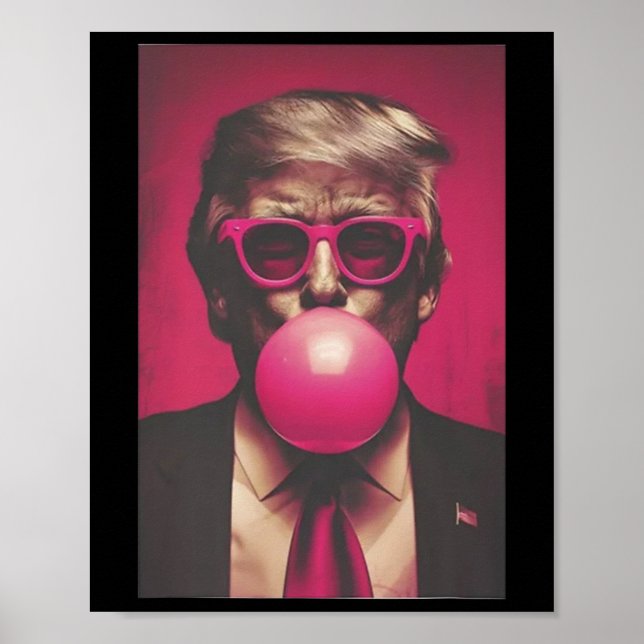 Donald Trump Bubble Gum 2024  Poster (Front)