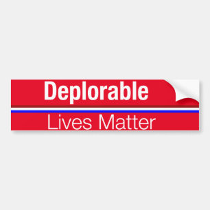 Donald Trump Bumper Sticker Deplorable Lives