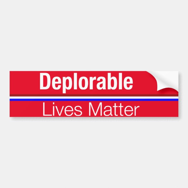 Donald Trump Bumper Sticker Deplorable Lives (Front)