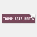 Donald Trump Bumper Sticker - Eats Beets at Zazzle