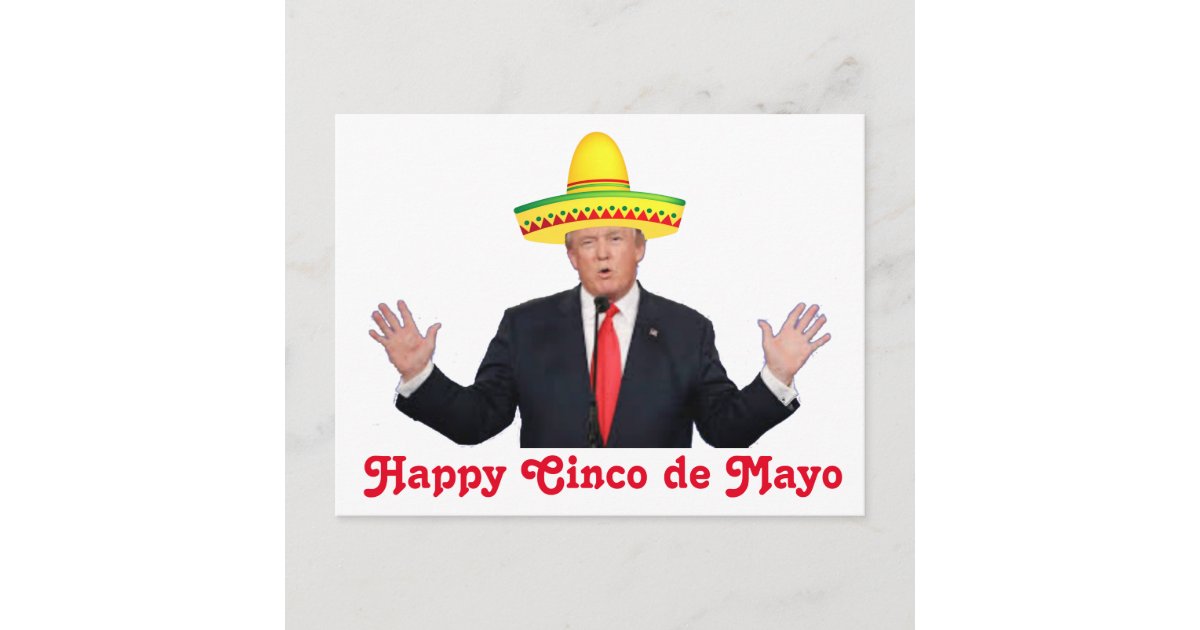 Donald Trump Cinco de Mayo Postcard Zazzle