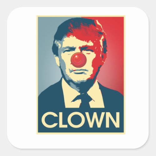 Donald Trump CLOWN __ Anti_Trump 2016 _ Square Sticker