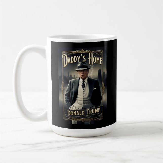 Donald Trump Daddy's Home Funny MAGA Movie Poster Coffee Mug (Left)