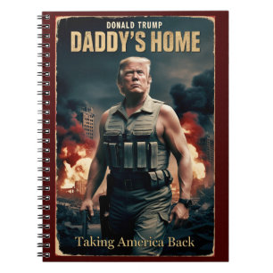 Donald Trump Daddy's Home Inauguration Souvenir Notebook