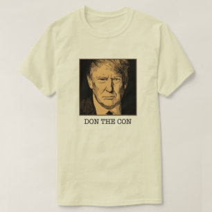 Donald Trump Don The Con T-Shirt