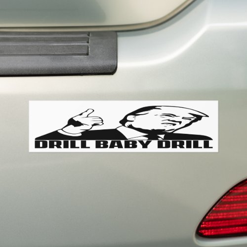 Donald Trump Drill Baby Drill  Bumper Sticker