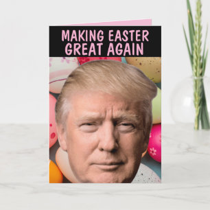 DONALD TRUMP EASTER GREAT AGAIN GREETING CARD