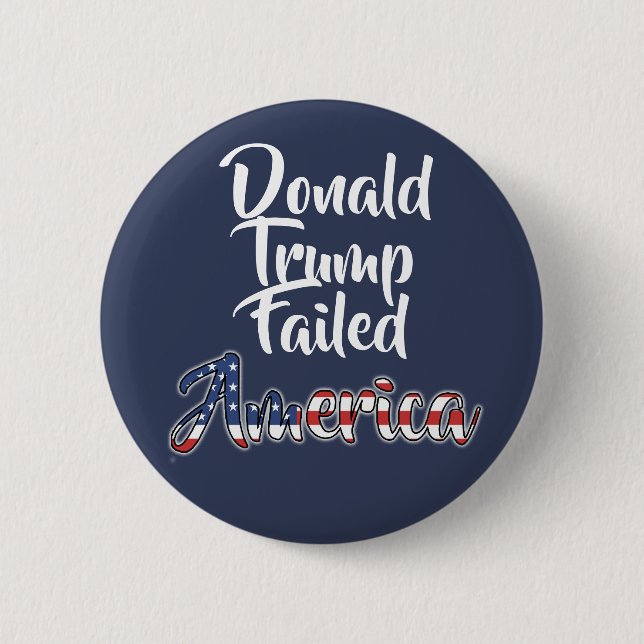 Donald Trump Failed America Anti Trump Button (Front)