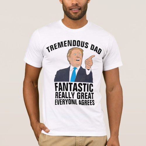 DONALD TRUMP FATHERS DAY DAD T_SHIRTS