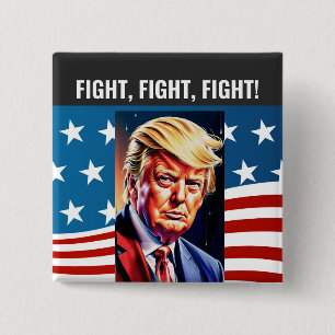 DONALD TRUMP, FIGHT, FIGHT, FIGHT BUTTON