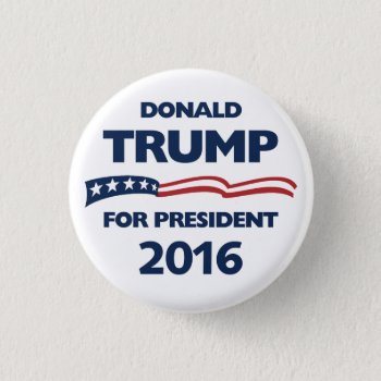 Donald Trump For President 2016 Pinback Button by digitalcult at Zazzle