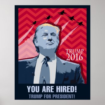 Donald Trump For President 2016 Poster by Craft_Mart at Zazzle