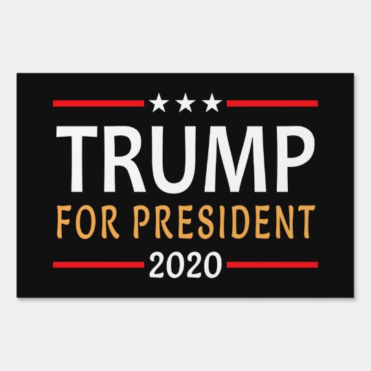 Donald Trump For President 2020 Yard Sign | Zazzle.com