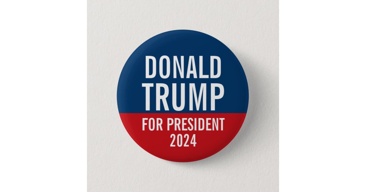 Donald Trump for President 2024 Pinback Button Zazzle