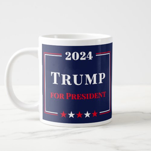 Donald Trump for President 2024 Red White Blue USA Giant Coffee Mug