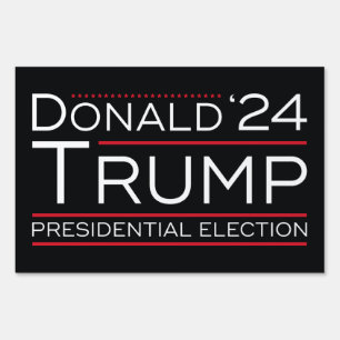 Donald Trump For President 2024 Sign