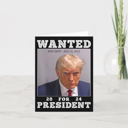 Donald Trump For President 2024 Trump Mug Shot  Card