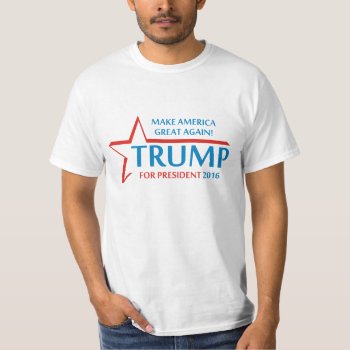 Donald Trump For  President T-shirt by EST_Design at Zazzle
