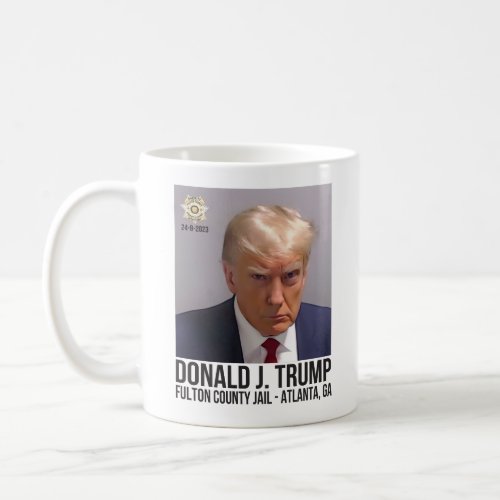 Donald Trump Fulton County Jail Atlanta Georgia  Coffee Mug