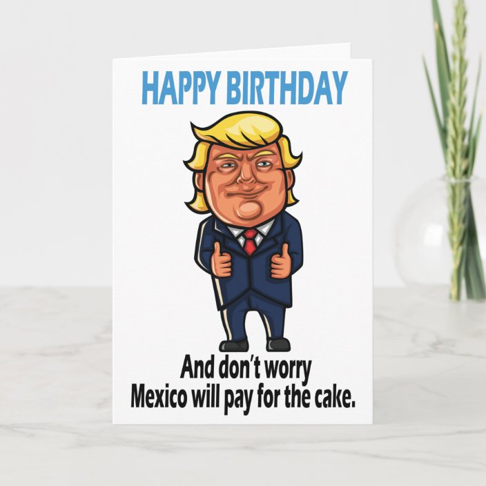 Donald Trump Funny Birthday Card 9496