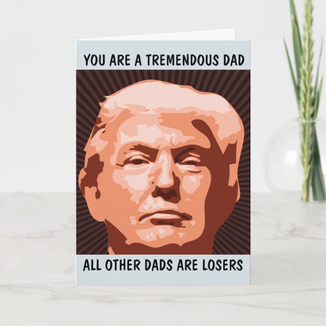 DONALD TRUMP FUNNY BIRTHDAY CARDS DAD (Front)