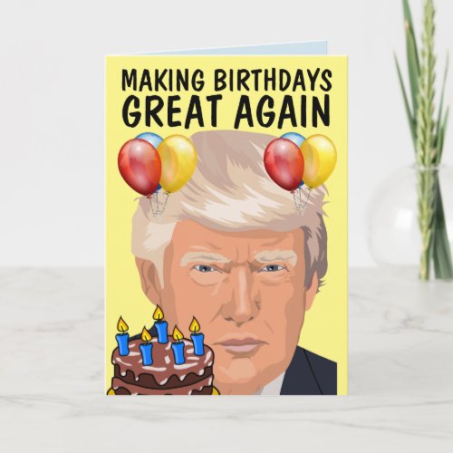 DONALD TRUMP Funny BIRTHDAY Greeting Cards