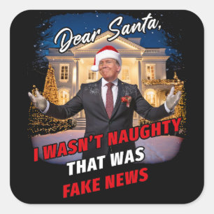 Donald Trump Funny Joke, Dear Santa, fake news Square Sticker